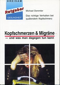 Bild des Verkufers fr Kopfschmerzen & Migrne - und was man dagegen tun kann. zum Verkauf von Antiquariat Buchkauz