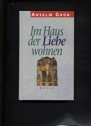 Bild des Verkufers fr Im Haus der Liebe wohnen. zum Verkauf von Antiquariat Buchkauz