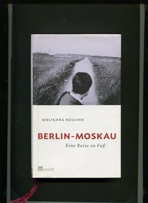 Bild des Verkufers fr Berlin - Moskau - eine Reise zu Fu. zum Verkauf von Antiquariat Buchkauz