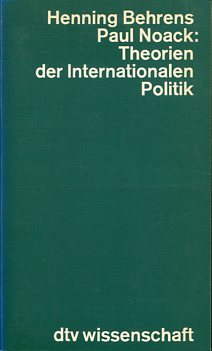 Bild des Verkufers fr Theorien der internationalen Politik. dtv 4414, dtv-Wissenschaft. zum Verkauf von Antiquariat Buchkauz