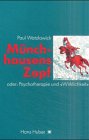 Bild des Verkufers fr Mnchhausens Zopf oder Psychotherapie und "Wirklichkeit" - Aufstze u. Vortrge ber menschl. Probleme in system.-konstruktivist. Sicht. zum Verkauf von Antiquariat Buchkauz