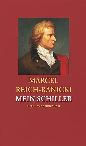 Imagen del vendedor de Mein Schiller. [Friedrich Schiller]. Marcel Reich-Ranicki / Insel-Taschenbuch ; 3412 a la venta por Antiquariat Buchkauz
