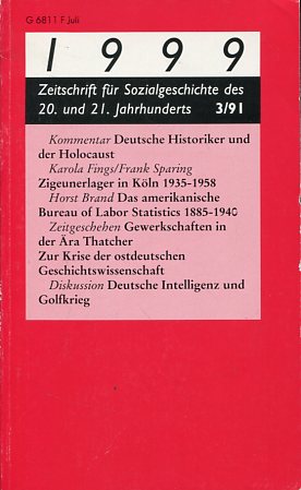 Imagen del vendedor de 1999 - Zeitschrift fr Sozialgeschichte des 20. und 21. Jahrhunderts - 3/91. Hrsg.: Hamburger Stiftung fr Sozialgeschichte des 20. Jahrhunderts a la venta por Antiquariat Buchkauz