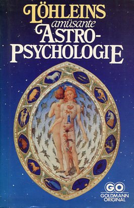 Löhleins amüsante Astro-Psychologie. Goldmann original.