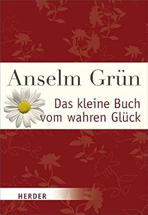 Bild des Verkufers fr Das kleine Buch vom wahren Glck. Hrsg. von Anton Lichtenauer. Herder-Spektrum 7103. zum Verkauf von Antiquariat Buchkauz