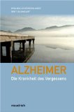 Seller image for Alzheimer - Die Krankheit des Vergessens. for sale by Antiquariat Buchkauz