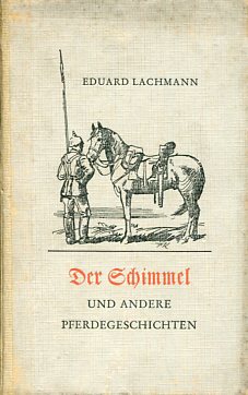 Bild des Verkufers fr Der Schimmel und andere Pferdegeschichten. zum Verkauf von Antiquariat Buchkauz
