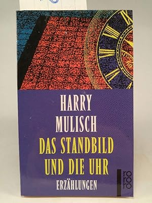 Seller image for Das Standbild und die Uhr : Erzhlungen. Aus dem Niederlnd. von Hans Herrfurth und Martina den Hertog-Vogt / Rororo ; 22035 for sale by Antiquariat Buchkauz