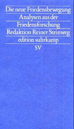 Seller image for Die neue Friedensbewegung - Analysen aus d. Friedensforschung. Edition Suhrkamp 1143 = N.F. Bd. 143; Friedensanalysen 16. for sale by Antiquariat Buchkauz