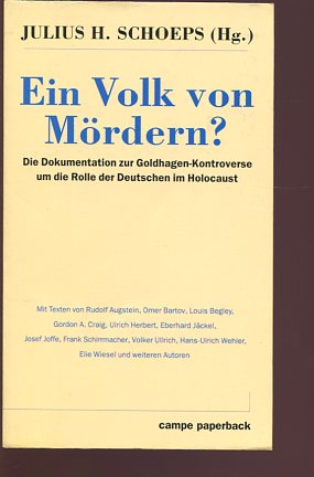 Bild des Verkufers fr Ein Volk von Mrdern ? - die Dokumentation zur Goldhagen-Kontroverse um die Rolle der Deutschen im Holocaust. Campe-Paperback. zum Verkauf von Antiquariat Buchkauz