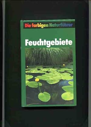 Seller image for Feuchtgebiete. Die farbigen Naturfhrer. for sale by Antiquariat Buchkauz