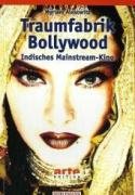 Seller image for Traumfabrik Bollywood - Indisches Mainstream-Kino. Arte-Edition for sale by Antiquariat Buchkauz