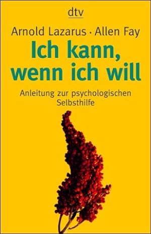 Seller image for Ich kann, wenn ich will - Anleitung zur psychologischen Selbsthilfe. Aus dem Engl. von Wolfgang Pauls. dtv 8551. for sale by Antiquariat Buchkauz