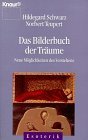 Seller image for Das Bilderbuch der Trume : neue Mglichkeiten des Verstehens. Knaur ; 86045 : Esoterik for sale by Antiquariat Buchkauz