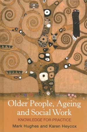 Bild des Verkufers fr Older People, Ageing and Social Work : Knowledge for Practice zum Verkauf von GreatBookPricesUK