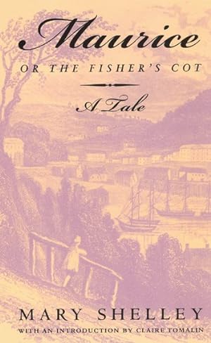 Bild des Verkufers fr Maurice, or the Fisher's Cot : A Tale zum Verkauf von GreatBookPricesUK