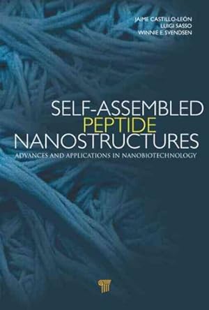 Image du vendeur pour Self-Assembled Peptide Nanostructures : Advances and Applications in Nanobiotechnology mis en vente par GreatBookPricesUK