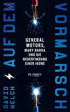 Seller image for Auf dem Vormarsch : General Motors, Mary Barra und die Neuerfindung einer Ikone for sale by AHA-BUCH GmbH
