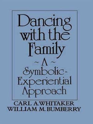 Bild des Verkufers fr Dancing With the Family : A Symbolic Experiential Approach zum Verkauf von GreatBookPricesUK