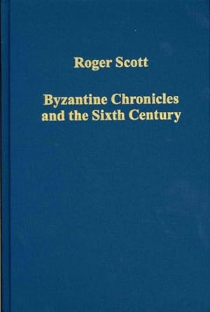 Bild des Verkufers fr Byzantine Chronicles and the Sixth Century zum Verkauf von GreatBookPricesUK