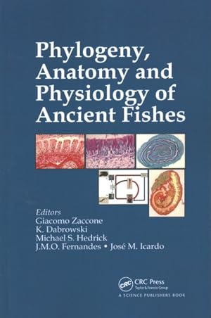Bild des Verkufers fr Phylogeny, Anatomy and Physiology of Ancient Fishes zum Verkauf von GreatBookPricesUK