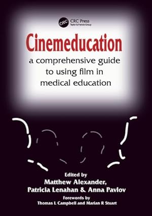 Seller image for Cinemeducation: a Comprehensive Guide to Using Film in Medical Education : A Comprehensive Guide to Using Film in Medical Education for sale by GreatBookPricesUK