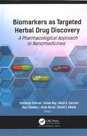Immagine del venditore per Biomarkers As Targeted Herbal Drug Discovery : A Pharmacological Approach to Nanomedicines venduto da GreatBookPricesUK