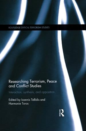 Immagine del venditore per Researching Terrorism, Peace and Conflict Studies : Interaction, Synthesis and Opposition venduto da GreatBookPricesUK