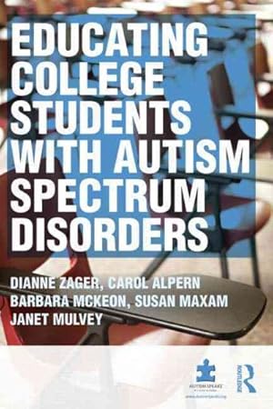 Seller image for Educating College Students With Autism Spectrum Disorders for sale by GreatBookPricesUK