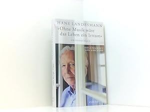 Seller image for "Ohne Musik wre das Leben ein Irrtum": Erinnerungen Erinnerungen for sale by Book Broker