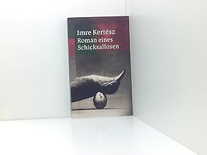 Bild des Verkufers fr Roman eines Schicksallosen: Ausgezeichnet mit dem WELT-Literaturpreis 2000 Roman zum Verkauf von Book Broker