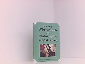 Imagen del vendedor de Kleines Wrterbuch der Philosophie der Aufklrung nach der Ausgabe von Heinrich Schmidt a la venta por Book Broker