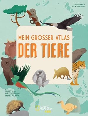 Image du vendeur pour Mein groer Atlas der Tiere: National Geographic KiDS mis en vente par AHA-BUCH