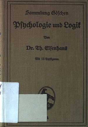 Bild des Verkufers fr Psychologie und Logik zur Einfhrung in die Philosophie : Fr Oberklassen hh. Schulen u. z. Selbststudium. Sammlung Gschen ; 14 zum Verkauf von books4less (Versandantiquariat Petra Gros GmbH & Co. KG)