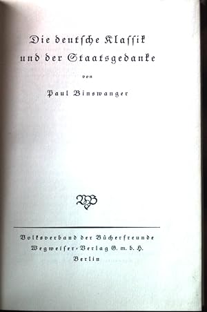 Bild des Verkufers fr Die deutsche Klassik und der Staatsgedanke. zum Verkauf von books4less (Versandantiquariat Petra Gros GmbH & Co. KG)