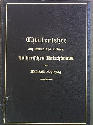 Imagen del vendedor de Christenlehre Auf Grund Des Kleinen Lutherischen Katechismus. a la venta por books4less (Versandantiquariat Petra Gros GmbH & Co. KG)