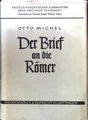 Bild des Verkufers fr Der Brief an die Rmer : bers. u. erklrt. Kritisch-exegetischer Kommentar ber das Neue Testament ; Abt. 4 zum Verkauf von books4less (Versandantiquariat Petra Gros GmbH & Co. KG)