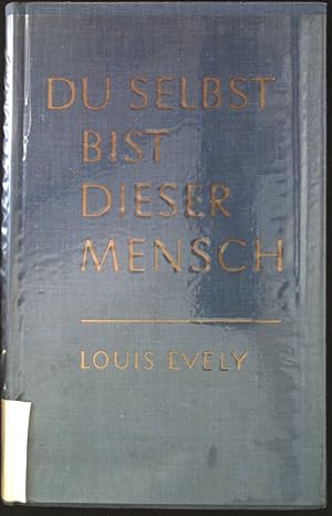 Seller image for Du selbst bist dieser Mensch. for sale by books4less (Versandantiquariat Petra Gros GmbH & Co. KG)