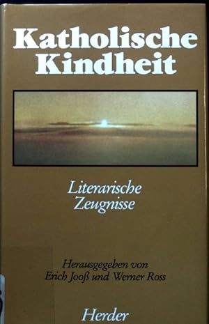 Bild des Verk�ufers f�r Katholische Kindheit : literar. Zeugnisse. zum Verkauf von books4less (Versandantiquariat Petra Gros GmbH & Co. KG)