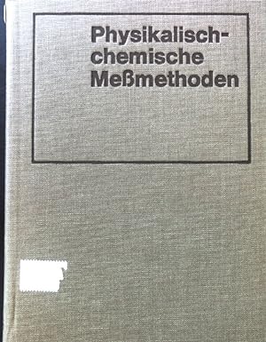 Bild des Verkufers fr Physikalisch-chemische Messmethoden. zum Verkauf von books4less (Versandantiquariat Petra Gros GmbH & Co. KG)