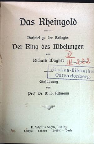 Immagine del venditore per Das Rheingold : Vorspiel zu der Trilogie, Die Walkre : Erster Tag aus der Trilogie, Siegfried : Zweiter Tag aus der Trilogie, Gottesdmmerung : Dritter Tag aus der Trilogie - Der Ring der Nibelungen. Alle Teile KOMPLETT in einem Buch. venduto da books4less (Versandantiquariat Petra Gros GmbH & Co. KG)