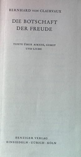 Seller image for Die Botschaft der Freude : Texte ber Askese, Gebet uns Liebe. Licht vom Licht ; N.F. Bd. 3 for sale by books4less (Versandantiquariat Petra Gros GmbH & Co. KG)