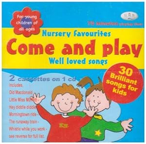 Bild des Verkufers fr Come And Play: Nursery Favourites & Well Loved Songs zum Verkauf von WeBuyBooks