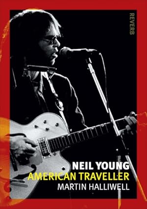 Seller image for Neil Young : American Traveller for sale by GreatBookPricesUK