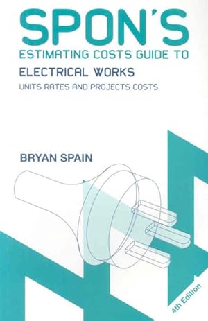 Seller image for Spon's Estimating Costs Guide to Electrical Works : Unit Rates and Project Costs for sale by GreatBookPricesUK