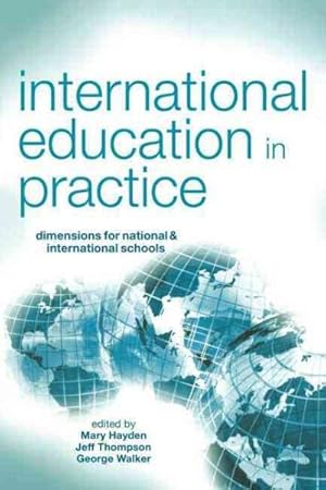 Imagen del vendedor de International Education in Practice : Dimensions for National & International Schools a la venta por GreatBookPricesUK