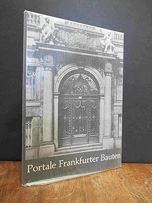 Portale Frankfurter Bauten aus den Jahren 1875 bis 1925, Vorwort von Waldemar Kramer,
