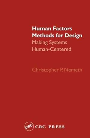 Imagen del vendedor de Human Factors Methods for Design : Making Systems Human-Centered a la venta por GreatBookPricesUK