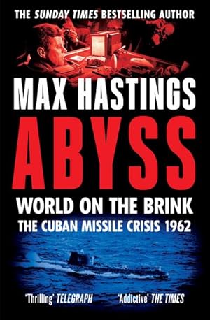 Bild des Verkufers fr Abyss : World on the Brink, The Cuban Missile Crisis 1962 zum Verkauf von Smartbuy