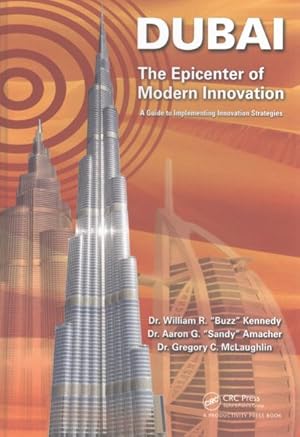 Immagine del venditore per Dubai The Epicenter of Modern Innovation : A Guide to Implementing Innovation Strategies venduto da GreatBookPricesUK